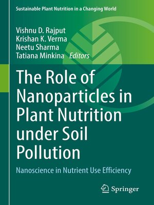 cover image of The Role of Nanoparticles in Plant Nutrition under Soil Pollution